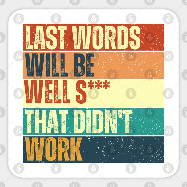 Last words Sticker by ThePawPrintShoppe